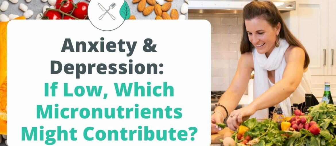 Mental Health Nutrition: Micronutrient Deficiencies that are Linked to Anxiety and Depression