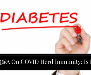 Q&A On COVID Herd Immunity: Is It Coming Soon?