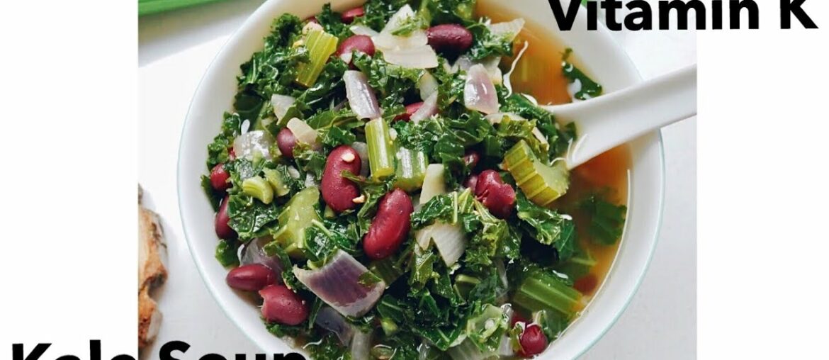 Healthy Kale Soup Recipe To Boost Immune System | Full of Vitamin K | Vegan Recipe