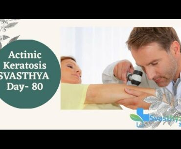 Actinic keratosis I Day- 80