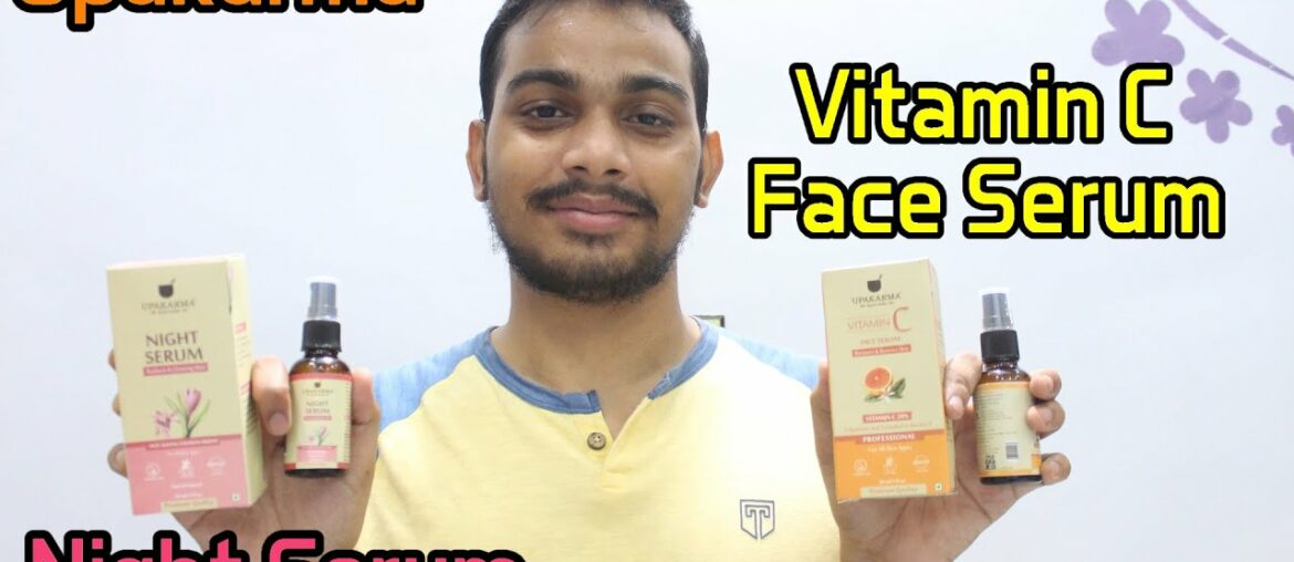 Upakarma | Night Serum | Vitamin C Face Serum | Review Hindi