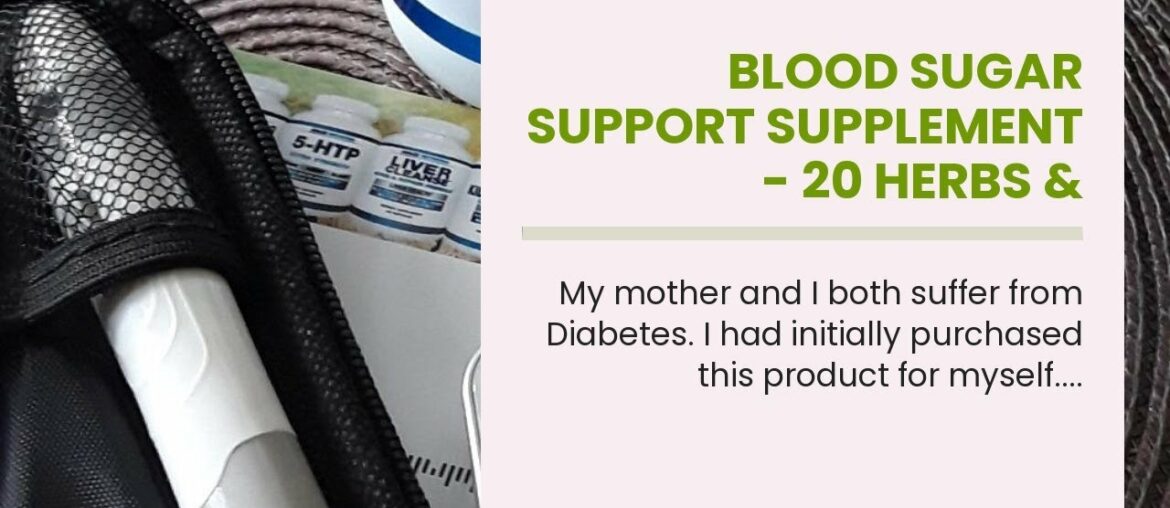 Blood Sugar Support Supplement - 20 Herbs & Multivitamin for Blood Sugar Control with Alpha Lip...