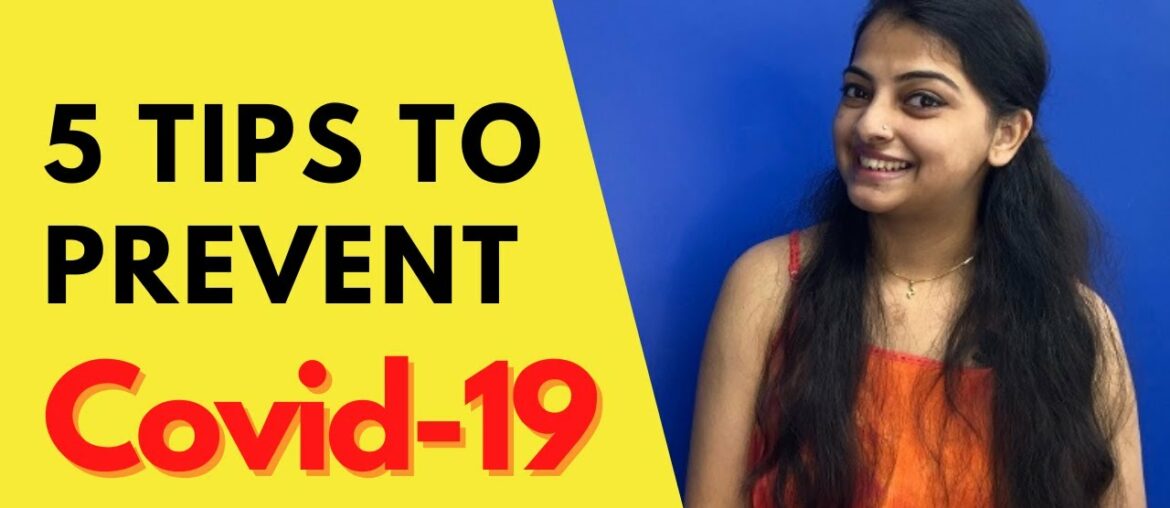 5 Tips to Prevent Corona Virus - Covid 19 Prevention Tips till Covid 19 Vaccine Update News