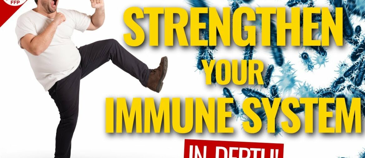How to Naturally Strengthen Your Immune System (IN DEPTH)