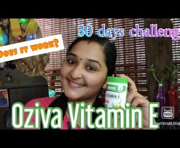 Oziva Vitamin  E Capsules /just a try  !