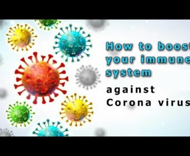 Coronavirus update | How to boost your immune system against corona virus
