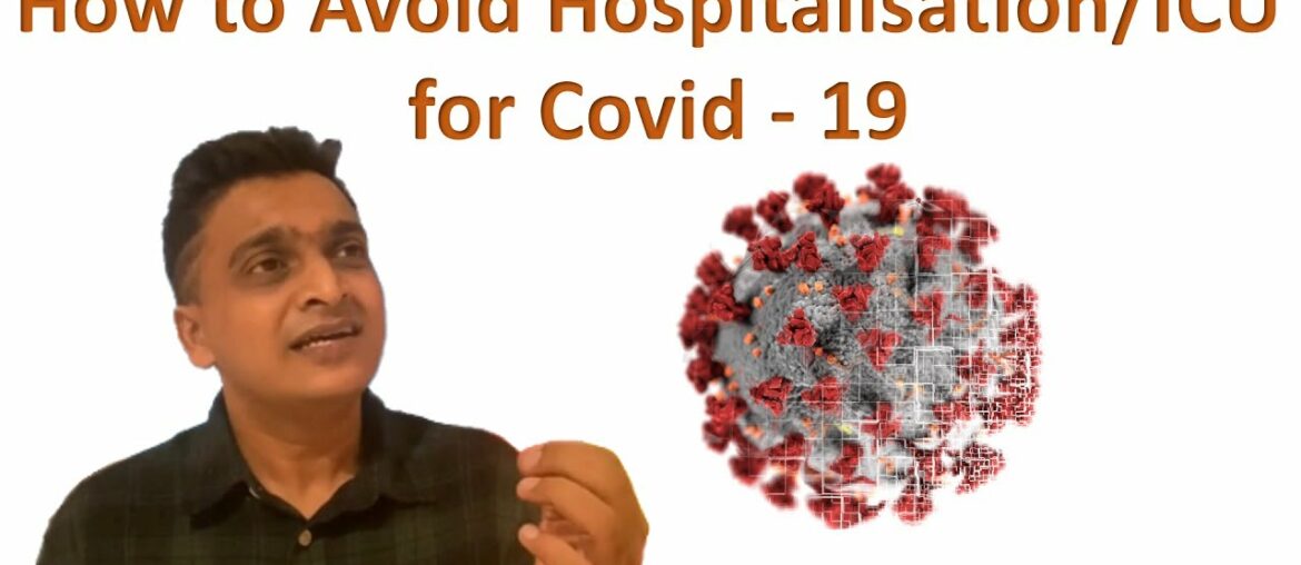 How to Avoid Hospitalisation/ICU for Covid-19