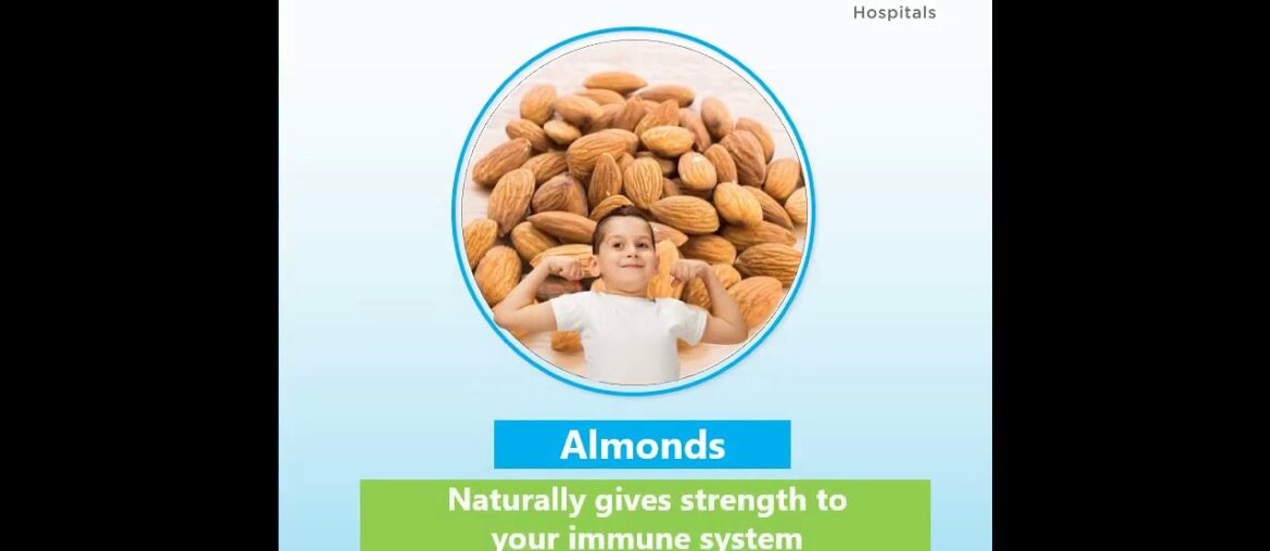 Almonds - Naturally gives strength to your immune system - OMNI Hospitals