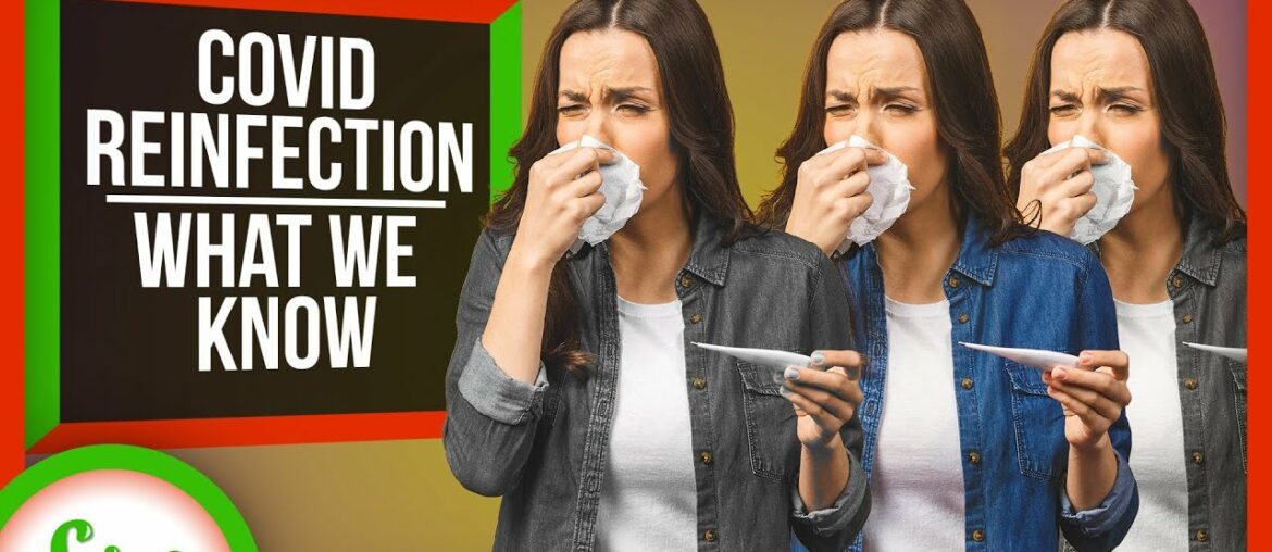 COVID-19 Reinfections Are a Thing: Here’s What We Know So Far | SciShow News