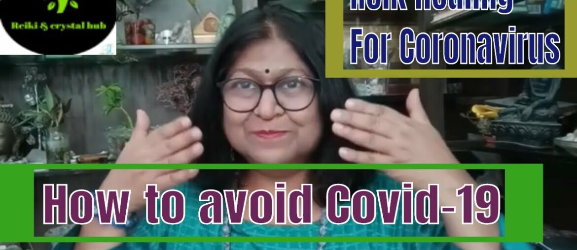 Using Reiki & Energy Healing Methods For Covid 19 Coronavirus