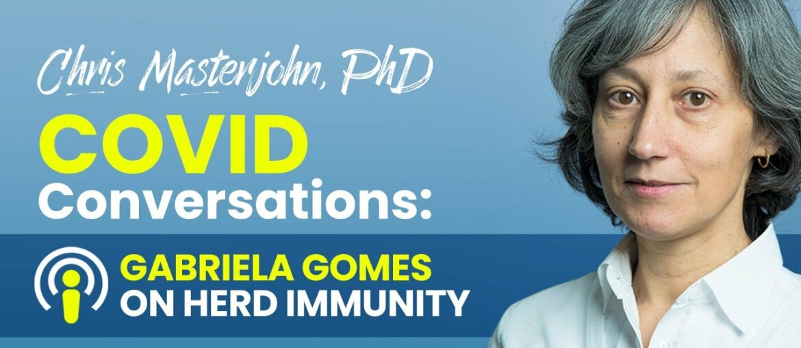 COVID Conversations: Gabriela Gomes on Herd Immunity