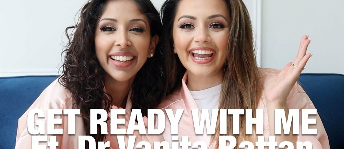 Get Ready With Me & Dr Vanita Rattan | Kaushal Beauty