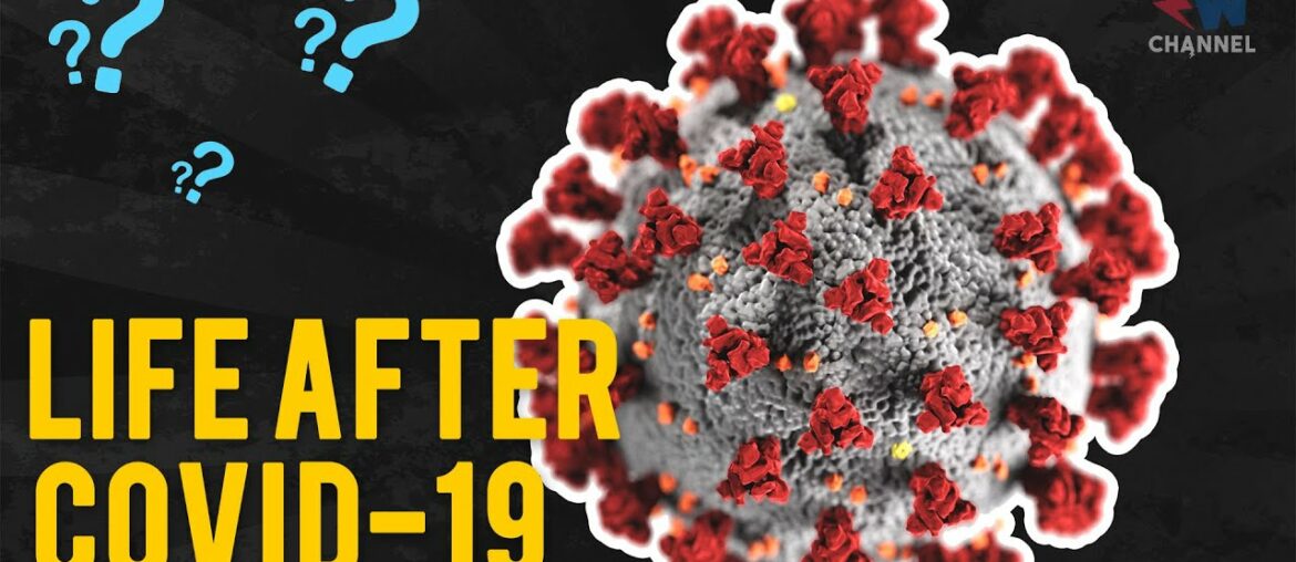 How Will Life Change After COVID-19