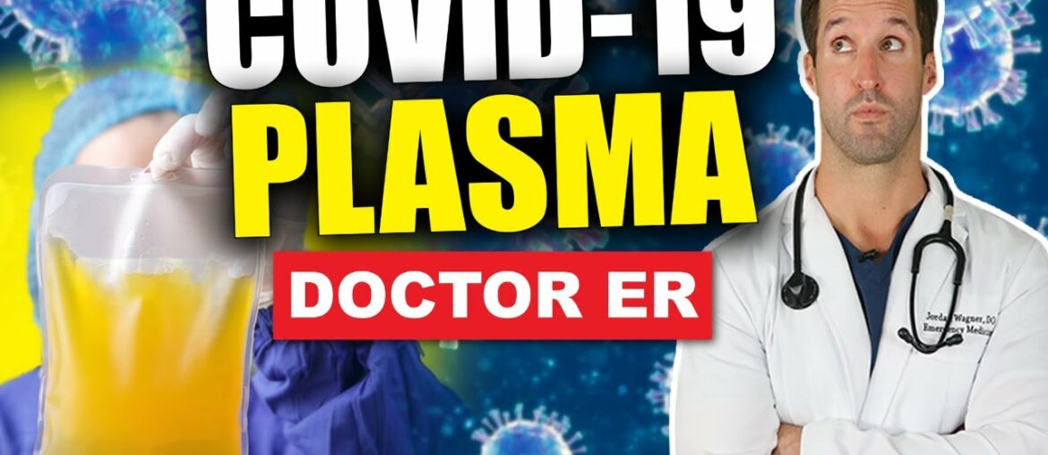 What is Convalescent Blood Plasma Therapy? Effective COVID 19 Treatment? | Doctor ER