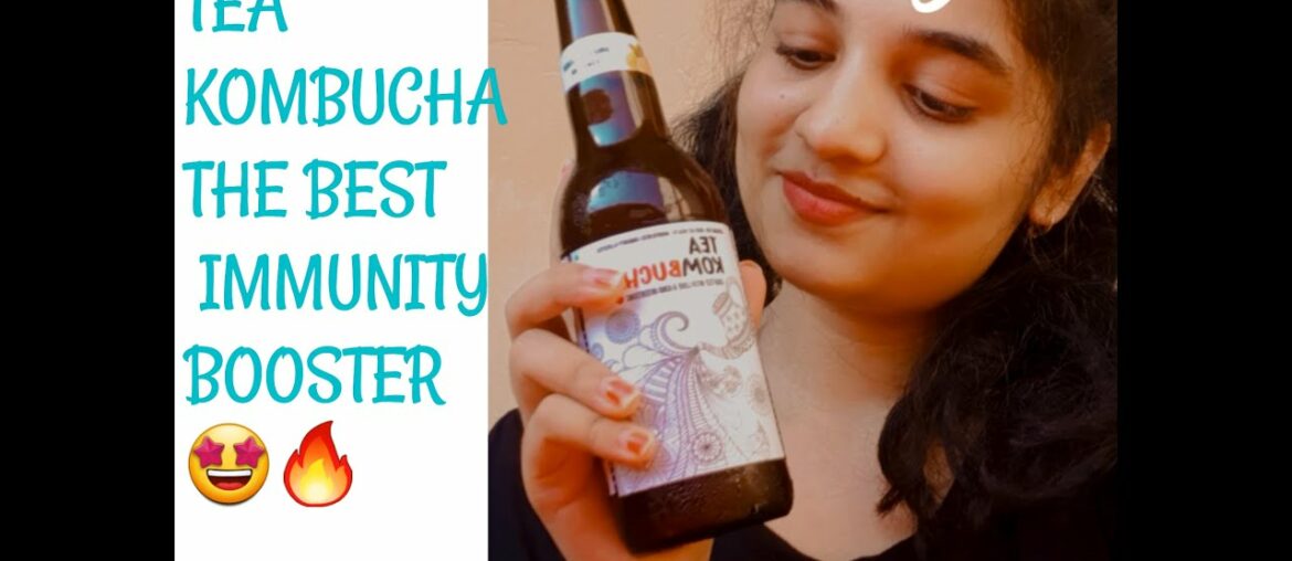 TEA KOMBUCHA | BEST IMMUNITY BOOSTER | CORONA | LOCKDOWN 2020