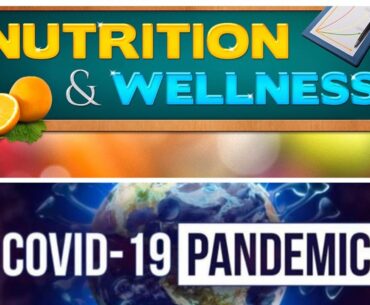 COVID-19, Support Your Immunity- What To Eat