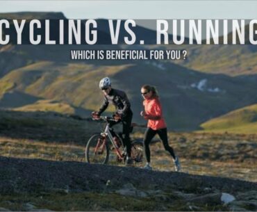 Cycling vs. Running | Which is Beneficial For You?