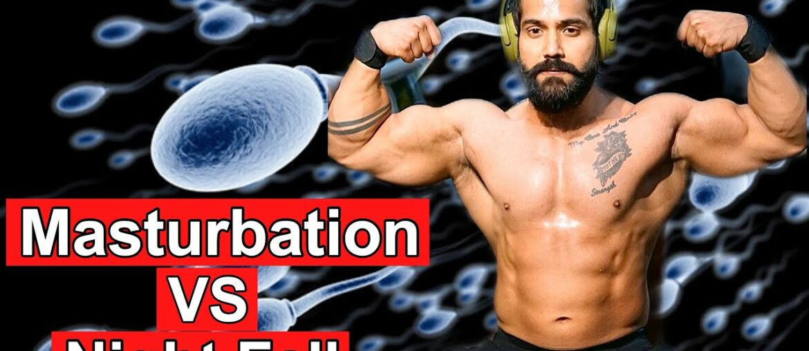 MASTURBATION VS NIGHT FALL|| Is Night Fall A problem? How To Cure Night Fall