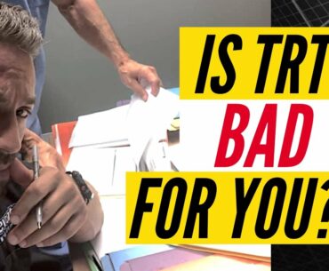 Is TRT Bad For You? Is TRT Safe? Is TRT Dangerous?