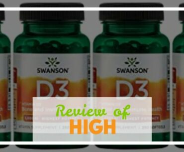 Review of Highest Potency Vitamin D-3 5,000 Iu 250 Sgels