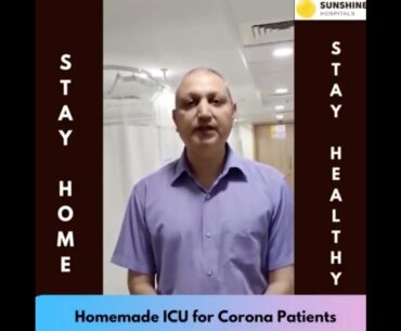 Homemade ICU for COVID-19 Patients | Dr. Sanjeev Kumar | Sunshine Hospitals