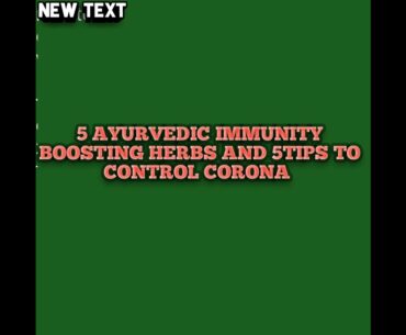 5 ayurvedic immunity boosting herbs and 5 tips to control corona