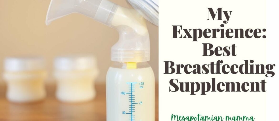 Best Breastfeeding supplement for better quality milk supply
