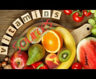 Sources of Vitamins || Part 1