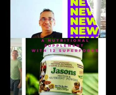 JASONS PROTEIN AND NUTRIENTS POWDER .SUPER NUTRITIONAL SUPPLEMENT .
