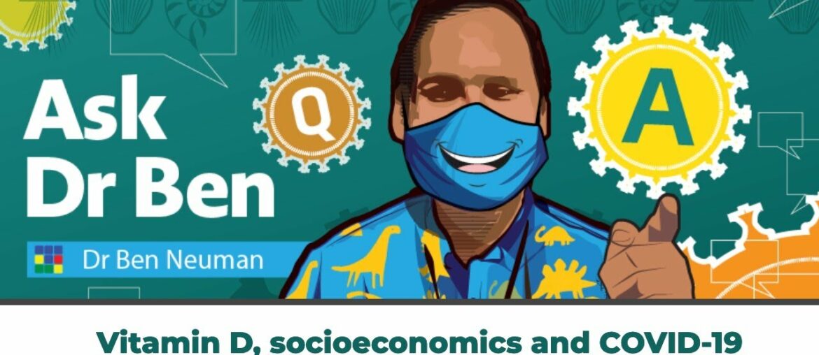 Vitamin D, socioeconomics and COVID-19 #AskDrBen #CoronavirusQuestions