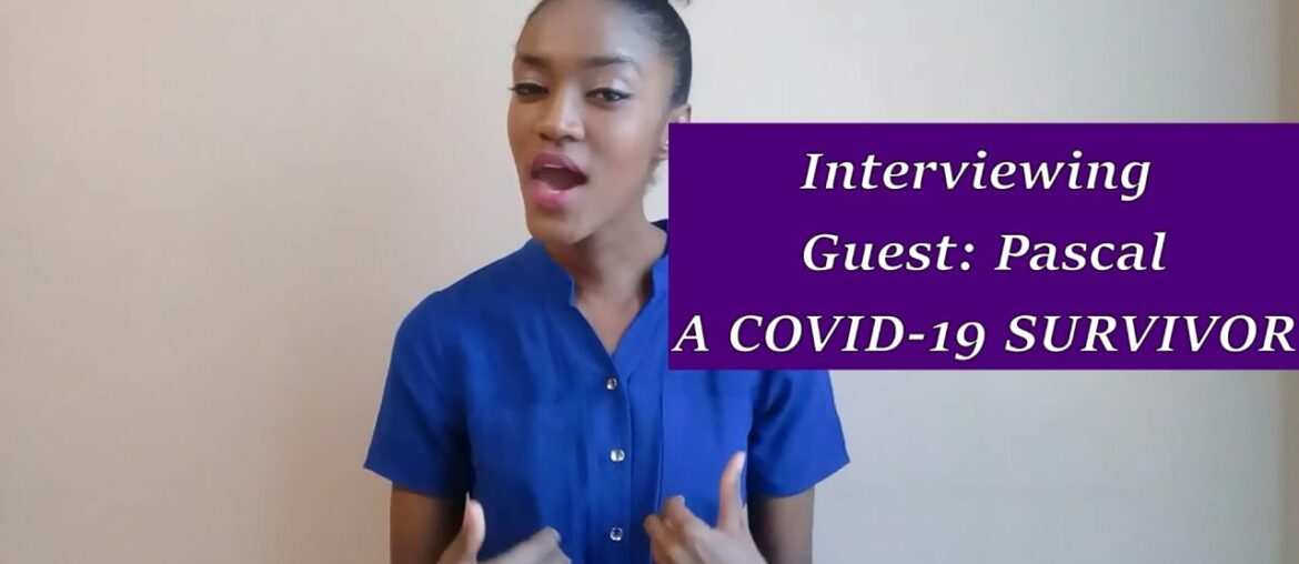 INTERVIEWING A COVID-19 SURVIVOR PART 2