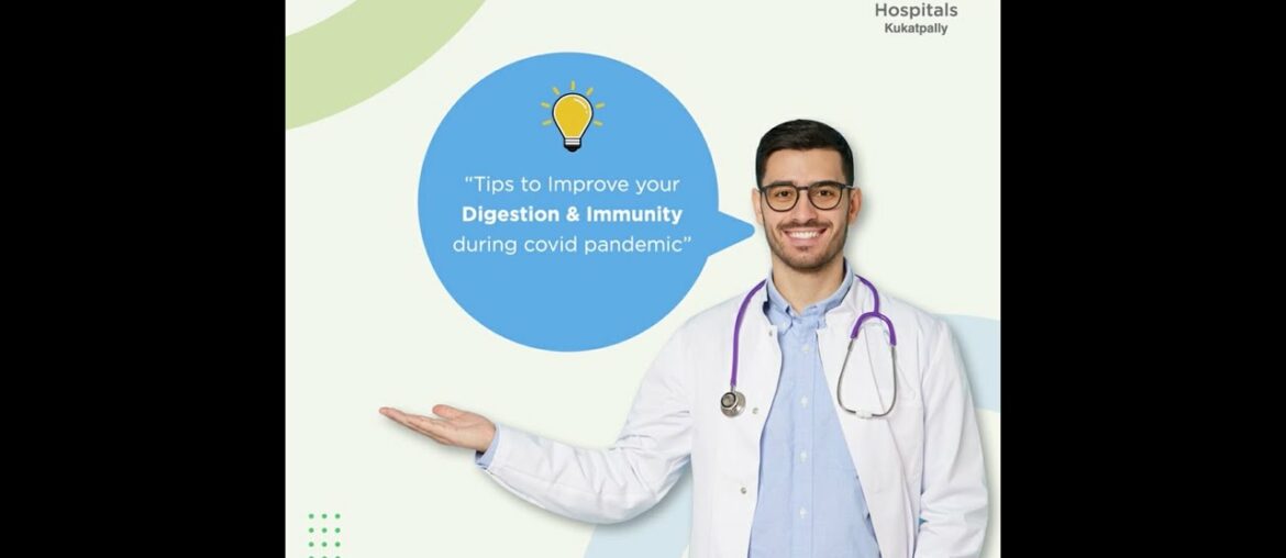 Tips to improve your Digestion and Immunity during COVID pandemic - OMNI Hospitals