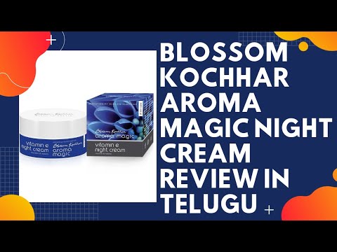 Blossom Kochhar Aroma Magic Vitamin E Night Cream Review In Telugu