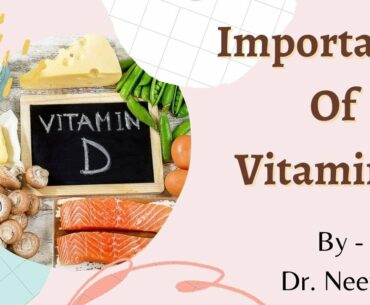 Vitamin D | Importance of Vitamin D | Symptoms of Vitamin D Deficiency | Vitamin D Sources