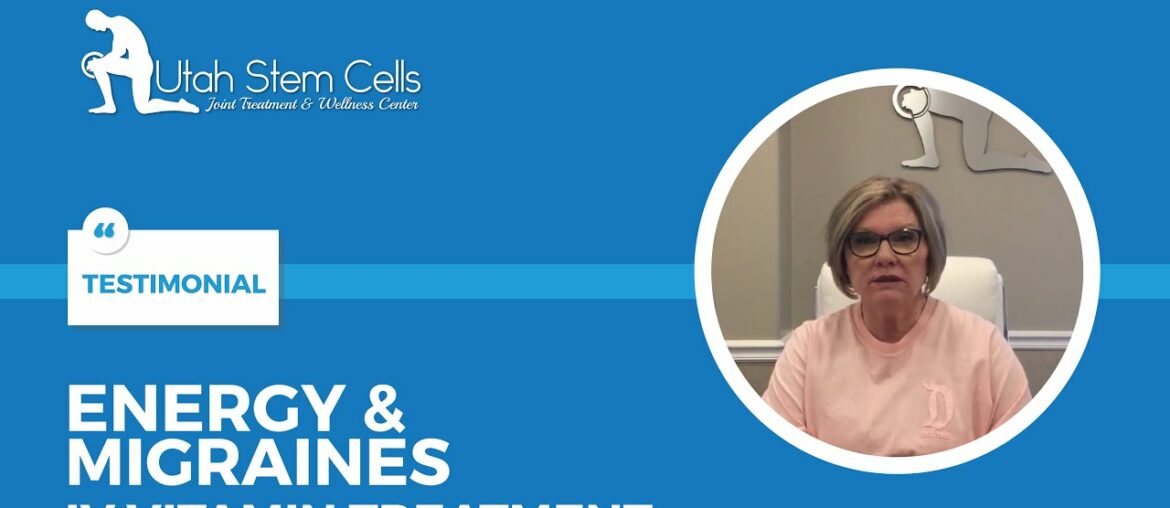 Energy & Migraines - IV Vitamin Treatment - Utah Stem Cell -Testimonial