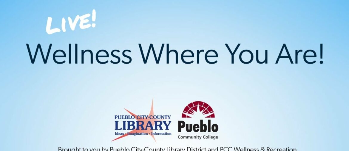 Wellness Where You Are!  |  Lucero Library