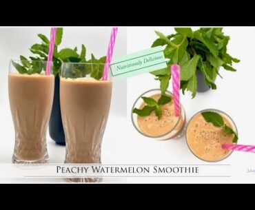 Peachy Watermelon Smoothie |Healthy Smoothie