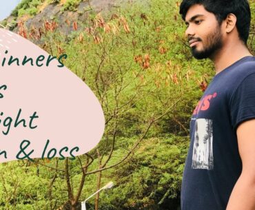 Weight Gain and Weight Loss Tips for Beginners | Mr Padmanaban