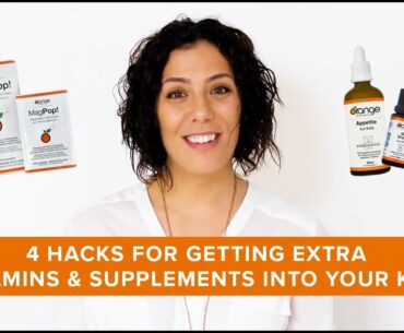 4 Hacks For Getting Extra Vitamins & Supplements Into Your Kids