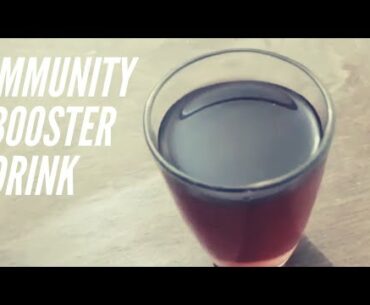IMMUNITY BOOSTER DRINK RECIPE|| CAN FIGHT AGAINST CORONA VIRUS||NASH KITCHEN VLOG