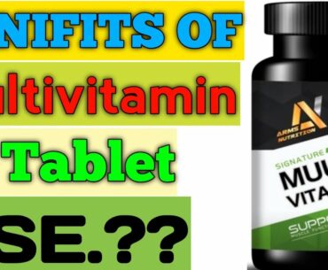 BENEFITS OF MULTIVITAMIN|| ARMS NUTRITION|| USE OF MULTIVITAMIN|| HEALTH & FITNESS.