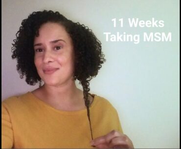 Week 11 Of My MSM, Vitamin C, and Collagen Hair Growth Experiment.