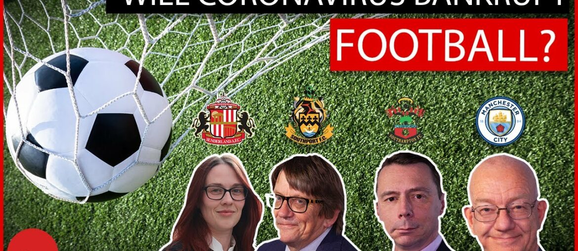 Will Coronavirus bankrupt football?