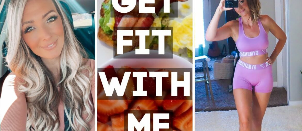 GET FIT WITH ME // Food + Fitness + Mental Health