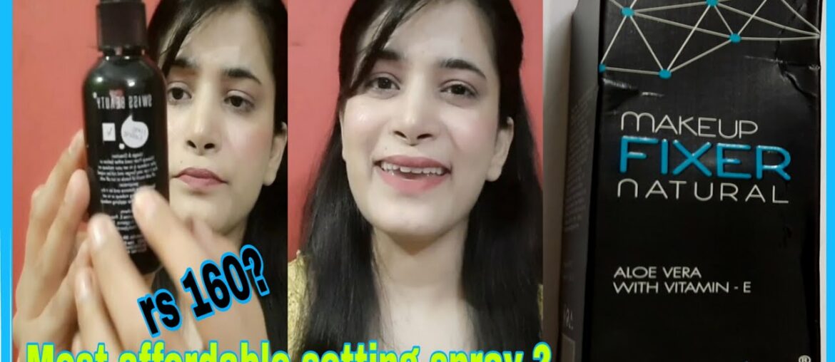 Swiss beauty makeup  fixer | MOST AFFORDABLE SETTING SPRAY REVIEW AND DEMO |by Channel Bloom