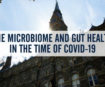 The Microbiome and Gut Health in the Time of COVID-19