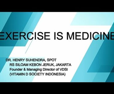 EXERCISE IS MEDICINE