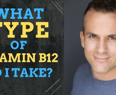 WHAT TYPE OF VITAMIN B12 DO I TAKE? || Vitamin B12 Supplements, Sublinguals, Vitamin B12 Injections