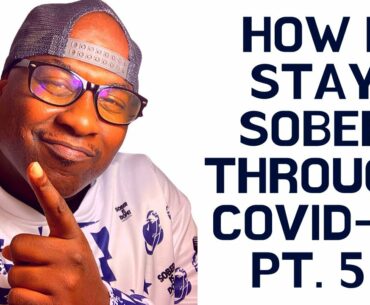 How I Stay Sober Through COVID19 Pt. 5 (Unplugging with Nature)