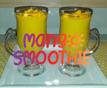 How to make NUTRITIOUS MANGO SMOOTHIE | Vitamins A & C Rich | Fibre | Antioxidants | #mangolovers|